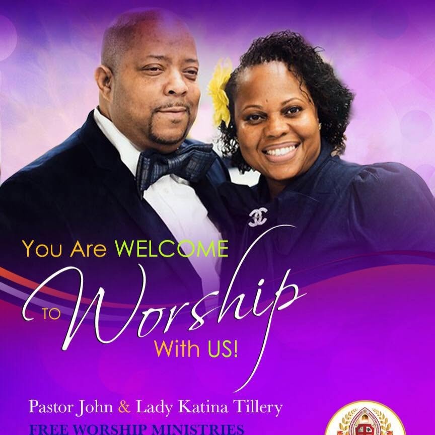 Free Worship Ministries welcome flyer — Pastor John & Lady Katina Tillery